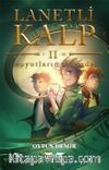 Lanetli Kalp II / Boyutların Ardında