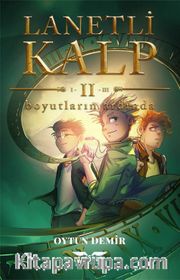 Lanetli Kalp II / Boyutların Ardında