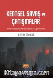 Kentsel Savaş ve Çatışmalar <br /> Kentsel Alanlarda Askeri Harekat ve Operasyonlar