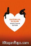 Bağımlın Oldum