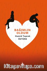 Bağımlın Oldum