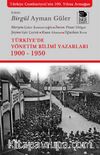 Türkiye’de Yönetim Bilimi Yazarları 1900-1950