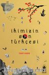 İkimizin Son Türkçesi