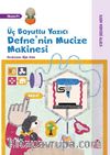 Üç Boyutlu Yazıcı Defne’nin Mucize Makinesi