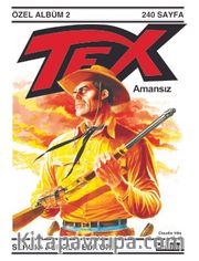 Tex Özel Albüm 2 / Amansız