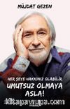 Her Şeye Hakkınız Olabilir Umutsuz Olmaya Asla!
