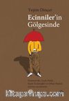 Ecinniler'in Gölgesinde & Dostoyevski, Leyla Erbil, Kaan Arslanoğlu ve Orhan Pamuk Üzerine İncelemeler