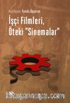 İşçi Filmleri, Öteki Sinemalar
