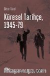 Küresel Tarihçe 1945-79