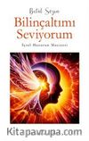 Bilinçaltımı Seviyorum & İçsel Huzurun Mucizesi