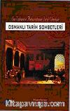 Osmanlı Tarih Sohbetleri & Son Vakanüvis Abdurrahman Şeref Efendiyle