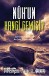 Nûh’un Hangi Gemisi ? & Zahirden Batına Avami Denemeler
