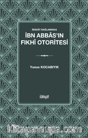 İbadat Bağlamında İbn Abbas'ın Fıkhî Otoritesi