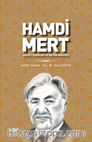Hamdi Mert <br /> Hayatı, Eserleri ve Eğitim Anlayışı