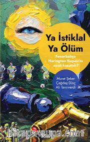 Ya İstiklal Ya Ölüm