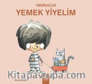 Yavrucuk / Yemek Yiyelim