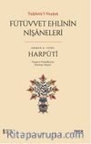 Tuḥfetü’l-Veṣaya / Fütüvvet Ehlinin Nişaneleri