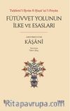 Tuḥfetü’l-İḫvan fî Ḫaṣaʾiṣi’l-Fityan / Fütüvvet Yolunun İlke ve Esasları