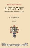 Fütüvvetname-i Digerî / Fütüvvet: Mahiyeti, Kaynağı ve Erkanı