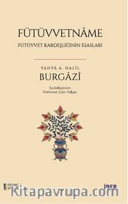 Fütüvvetname / Fütüvvet Kardeşliğinin Esasları