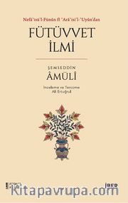 Nefaʾisü’l-Fünûn fî ʿAraʾisi’l-ʿUyûn’dan Fütüvvet İlmi
