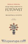 Medaricü’s-salikîn’den Ahlak, Tevazu, Mürüvvet ve Fütüvvet