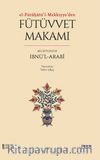 el-Fütûḥatü’l-Mekkiyye’den Fütüvvet Makamı