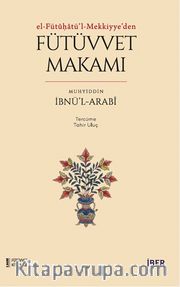 el-Fütûḥatü’l-Mekkiyye’den Fütüvvet Makamı