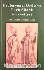 Profesyonel Ordu ve Türk Silahlı Kuvvetleri
