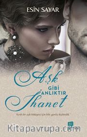 Aşk Gibi Anlıktır İhanet