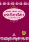 Aydınlıklara Doğru / Saadet Devri -2