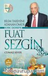 Bilim Tarihine Adanan Ömür Kırk Derste Fuat Sezgin