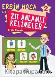 Erbin Hoca İle Zıt Anlamlı Kelimeler 2