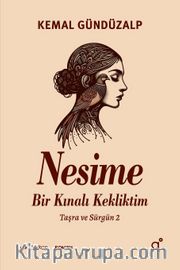 Nesime <br /> Bir Kınalı Kekliktim