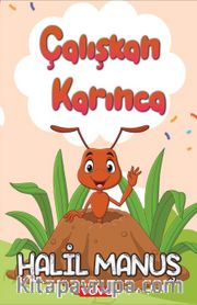Çalışkan Karınca