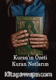 Kuran'ın Özeti Kur'an Notlarım
