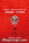 Osmanlı İmparatorluğu'nun Kader Oyunu
