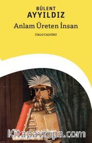Anlam Üreten İnsan: Italo Calvino