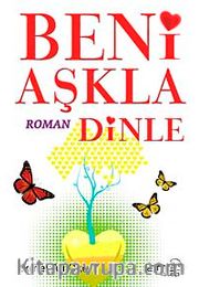 Beni Aşkla Dinle