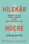 Hilekar Hücre & Kanseri Anlayıp Tedavi Etmemize Evrim Nasıl Yardımcı Olur?