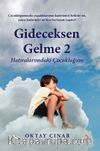 Gideceksen Gelme 2 & Hatıralarımdaki Çocukluğum