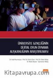 Üniversite Gençliğinin Dijital Oyun Oynama Alışkanlığının Araştırılması