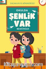 Okulda Şenlik Var <br /> Mizahi Öyküler