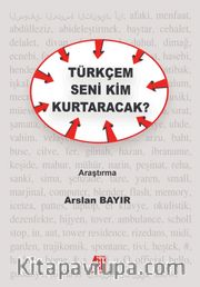 Türkçem Seni Kim Kurtaracak