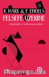 Felsefe Üzerine & Diyalektik ve Tarihi Materyalizm