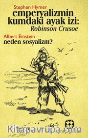 Emperyalizmin Kumdaki Ayak İzi: Robınson Crusoe <br /> Neden Sosyalizm?