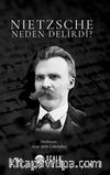 Nietzsche Neden Delirdi?