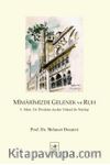 Mîmarimizde Gelenek ve Ruh Y. Mim. Dr. İbrahim Aydın Yüksel ile Söyleşi 