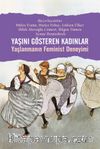 Yaşını Gösteren Kadınlar & Yaşlanmanın Feminist Deneyimi