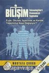 Bilişim Teknolojileri Ekonomisi Toplumu & Evde Okulda İşyerinde ve Kentte Yaşantımız Nasıl Değişiyor?
